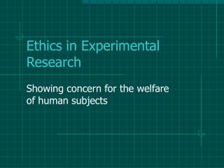 Ethics in Experimental Research