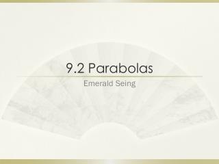 9.2 Parabolas