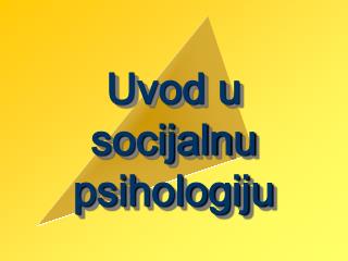 Uvod u socijalnu psihologiju