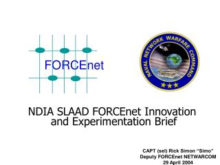 NDIA SLAAD FORCEnet Innovation and Experimentation Brief