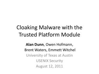 Cloaking Malware with the Trusted Platform Module