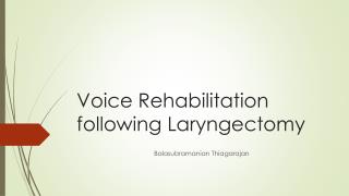 Voice Rehabilitation following Laryngectomy