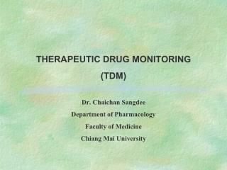 THERAPEUTIC DRUG MONITORING (TDM)
