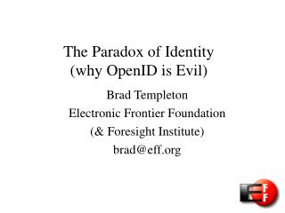 The Paradox of Identity (why OpenID is Evil)