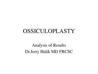 OSSICULOPLASTY