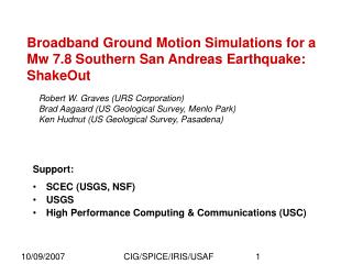 Broadband Ground Motion Simulations for a Mw 7.8 Southern San Andreas Earthquake: ShakeOut