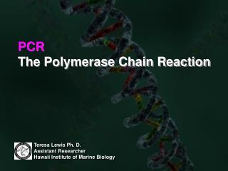 PCR The Polymerase Chain Reaction