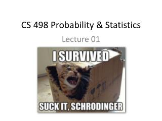 CS 498 Probability &amp; Statistics