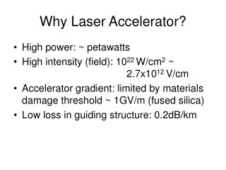Why Laser Accelerator?