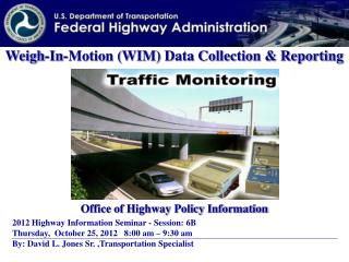 Weigh-In-Motion (WIM) Data Collection &amp; Reporting