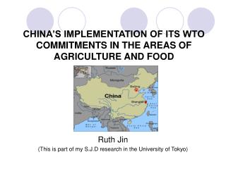 CHINA’S IMPLEMENTATION OF ITS WTO COMMITMENTS IN THE AREAS OF AGRICULTURE AND FOOD