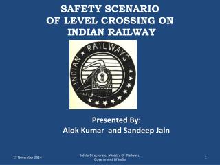 SAFETY SCENARIO OF LEVEL CROSSING ON INDIAN RAILWAY
