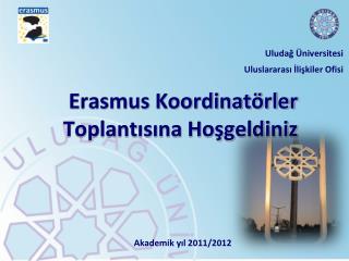 Erasmus Koordinatörler Toplantısına Hoşgeldiniz