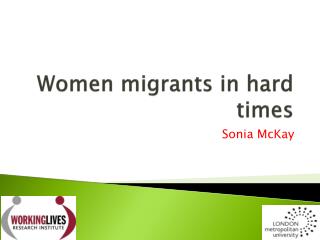 Women migrants in hard times