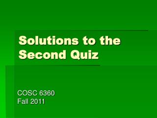 Solutions to the Second Quiz
