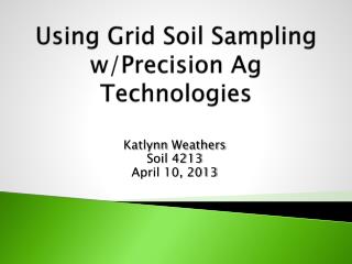 Using Grid Soil Sampling w/Precision Ag Technologies