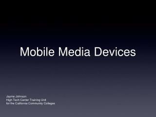 Mobile Media Devices