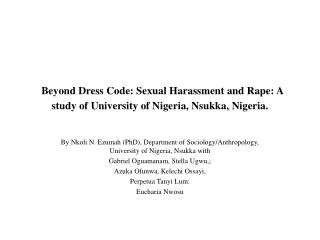 Beyond Dress Code: Sexual Harassment and Rape: A study of University of Nigeria, Nsukka, Nigeria.