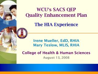 WCU ’ s SACS QEP Quality Enhancement Plan The HIA Experience