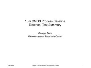 1um CMOS Process Baseline Electrical Test Summary