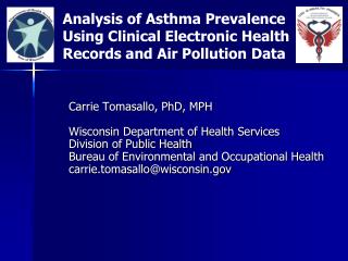 Carrie Tomasallo, PhD, MPH Wisconsin Department of Health Services Division of Public Health