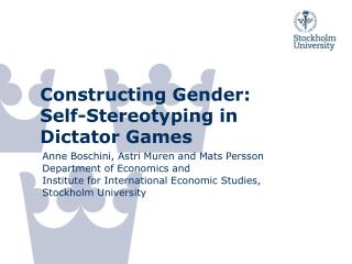 Constructing Gender: Self-Stereotyping in Dictator Games