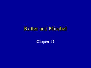 Rotter and Mischel