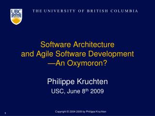 Software Architecture and Agile Software Development —An Oxymoron?