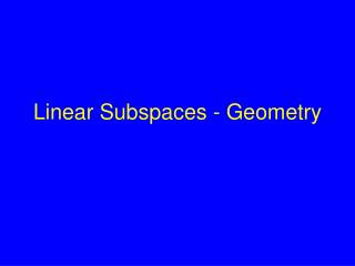Linear Subspaces - Geometry