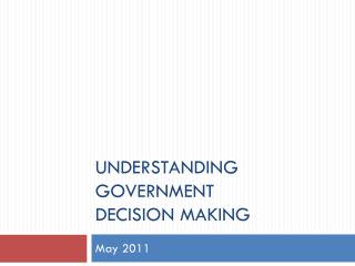 Understanding Government Decision Making