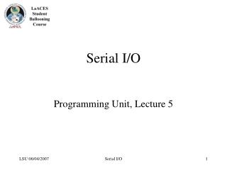 Serial I/O