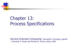 Chapter 13: Process Specifications
