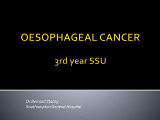 OESOPHAGEAL CANCER 3rd year SSU