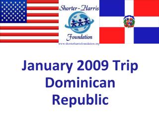 January 2009 Trip Dominican Republic