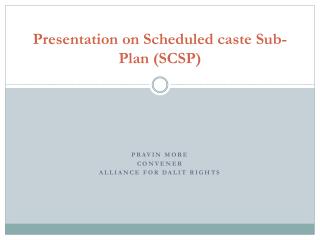 Presentation on Scheduled caste Sub-Plan (SCSP)