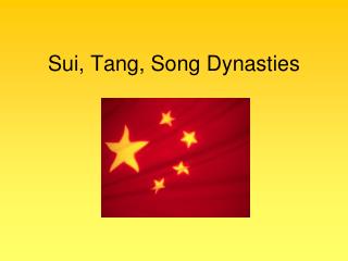 Sui, Tang, Song Dynasties