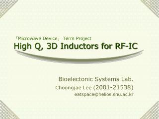『Microwave Device』 Term Project High Q, 3D Inductors for RF-IC