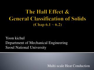 The Hall Effect &amp; General Classification of Solids (Chap 6.1 ~ 6.2)