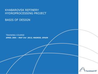KHABAROVSK REFINERY HYDROPROCESSING PROJECT BASIS OF DESIGN