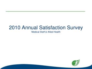 2010 Annual Satisfaction Survey Medical Staff &amp; Allied Health