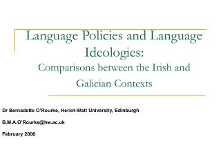 Language Policies and Language Ideologies: Comparisons between the Irish and Galician Contexts