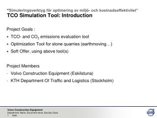 Project Goals : TCO- and CO 2 emissions evaluation tool