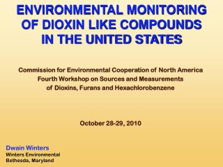 ENVIRONMENTAL MONITORING OF DIOXIN LIKE COMPOUNDS IN THE UNITED STATES