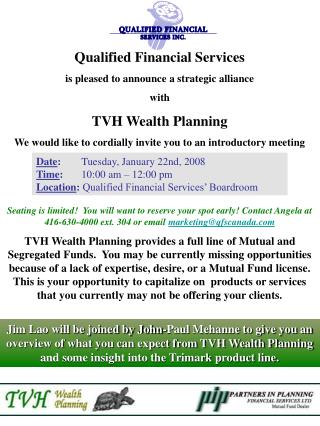 Qualified Financial Services is pleased to announce a strategic alliance with TVH Wealth Planning