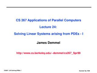 James Demmel cs.berkeley/~demmel/cs267_Spr99