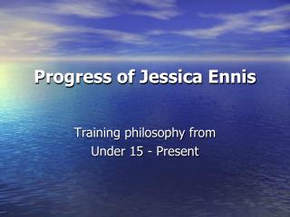 Progress of Jessica Ennis