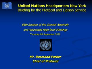 United Nations Headquarters New York Briefing by the Protocol and Liaison Service
