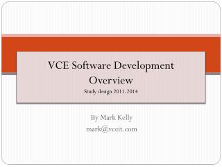 VCE Software Development Overview Study design 2011-2014
