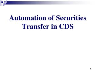 Automation of Securities Transfer in CDS
