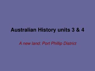 Australian History units 3 &amp; 4
